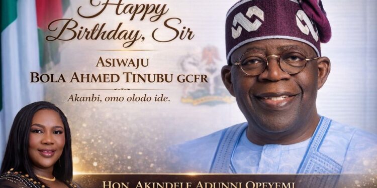 Adunni Hails Tinubu’s Leadership on Birthday, Praises Reforms and Global Recognition